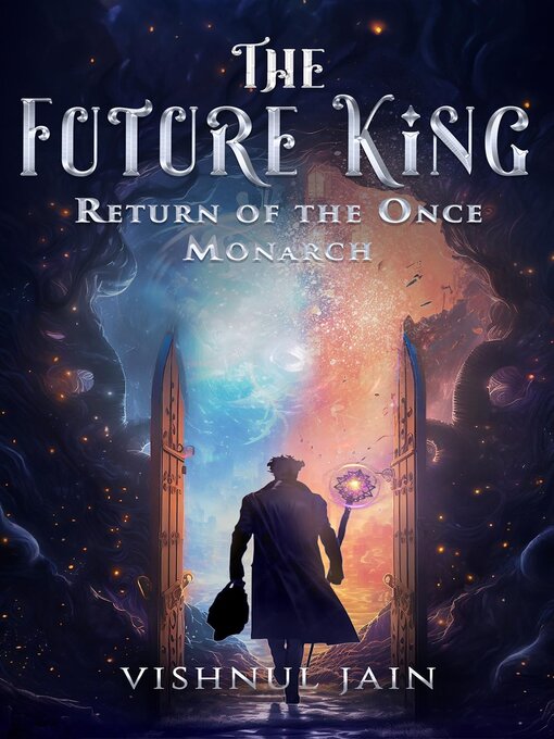 Title details for The Future King by Vishnul Jain - Available